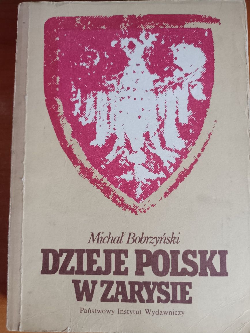 Michał Bobrzyński "Dzieje Polski w zarysie"