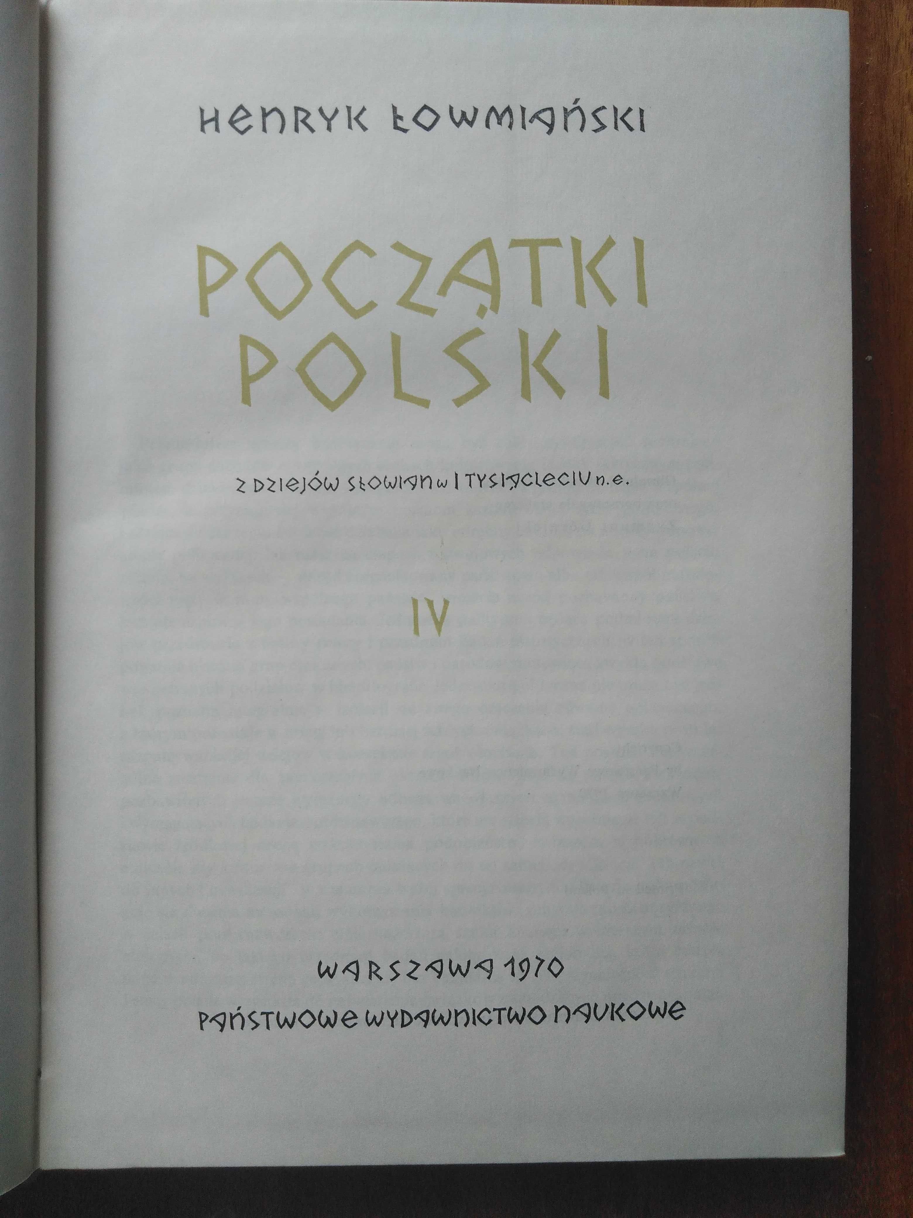 Henryk Łowmiański - Początki Polski - Tom III i IV