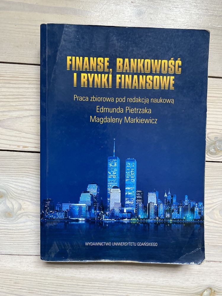 Finanse, bankowowość i rynki finansowe E. Pietrzak M. Markiewicz