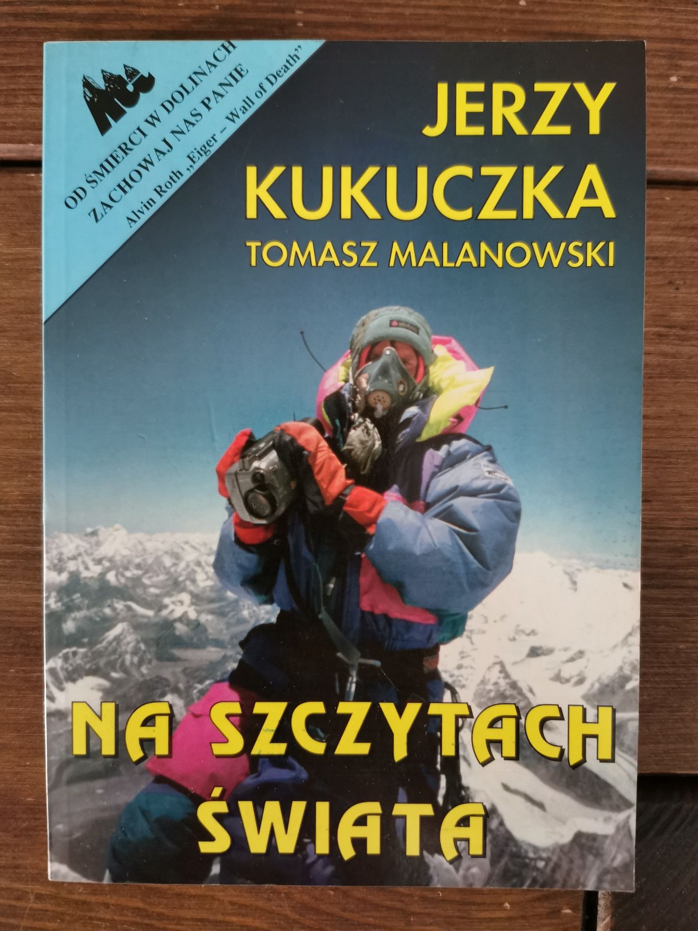 Jerzy Kukuczka - Na szczytach świata - Tomasz Malanowski