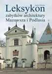 Leksykon zabytków architektury Mazowsza i Podlasia. Arkady