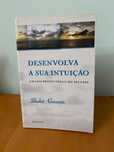 Desenvolva a sua intuição - Shakti Gawain