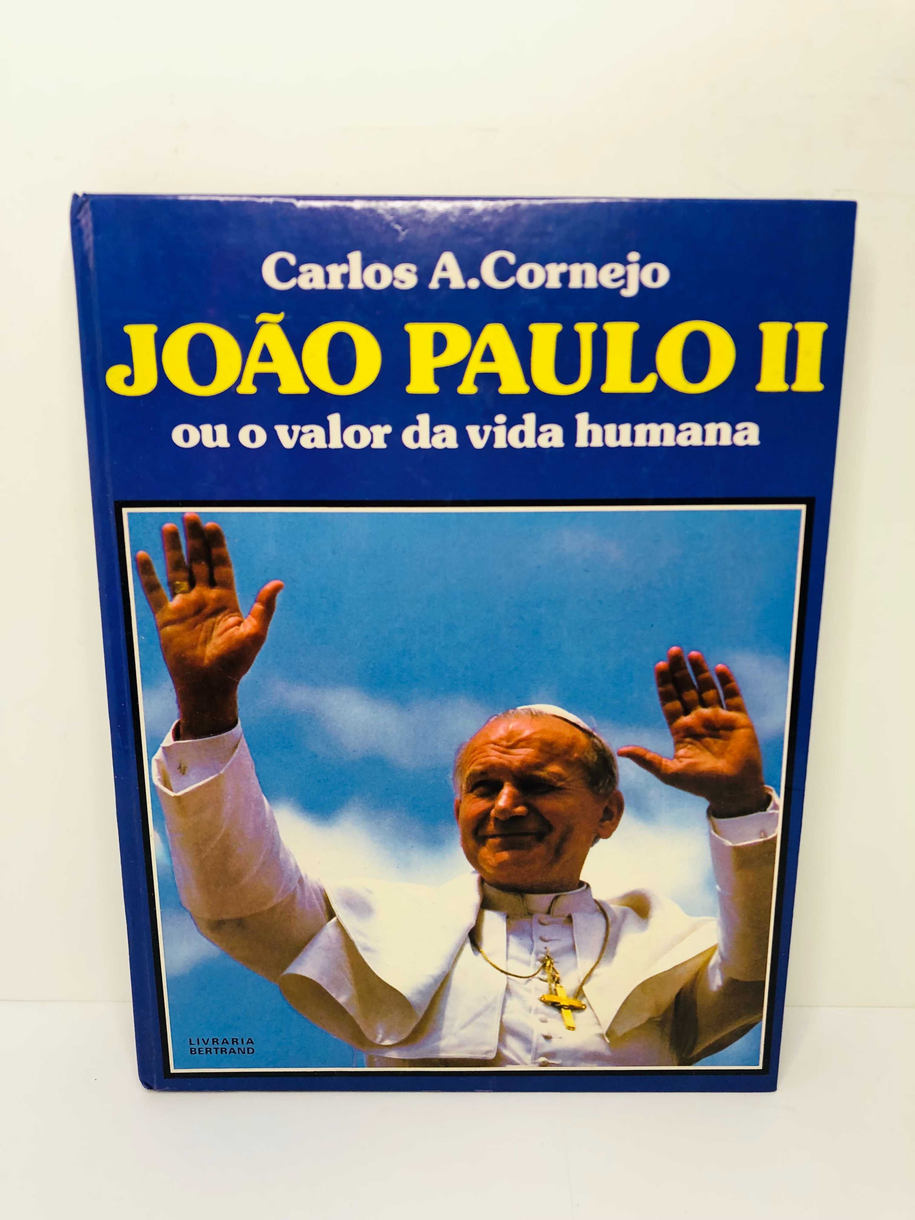 João Paulo II (ou o valor da vida human) - Carlos A. Cornejo