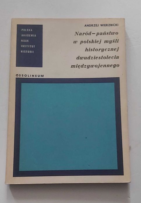 A. Wierzbicki Naród-państwo w polskiej myśli historycznej 20-lecia