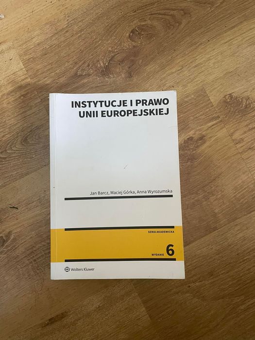 Podręcznik prawniczy - Instytucje i prawo Unii Europejskiej