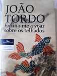 Ensina-me a voar sobre os telhados, de João Tordo