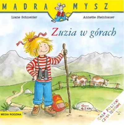 Mądra Mysz. Zuzia w górach - Liane Schneider, Annette Steinhauer