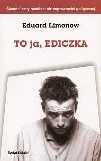 To ja, Ediczka Eduard Limonów