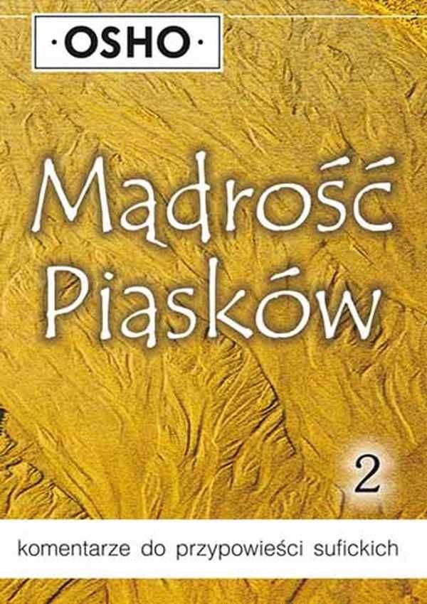Mądrość piasków cz.2
Autor: Osho