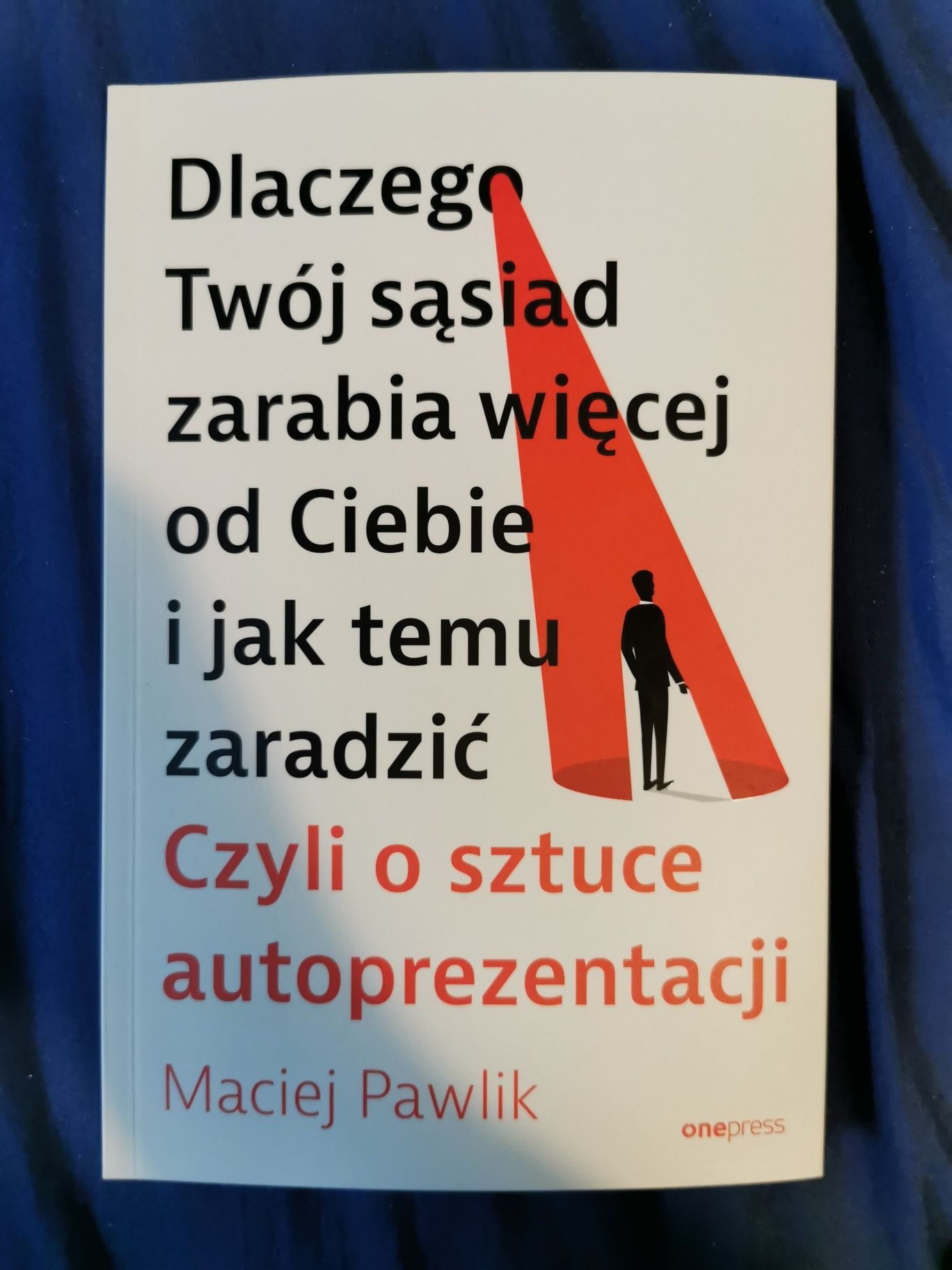 Dlaczego Twój sąsiad zarabia więcej od Ciebie i jak temu zaradzić. Czy