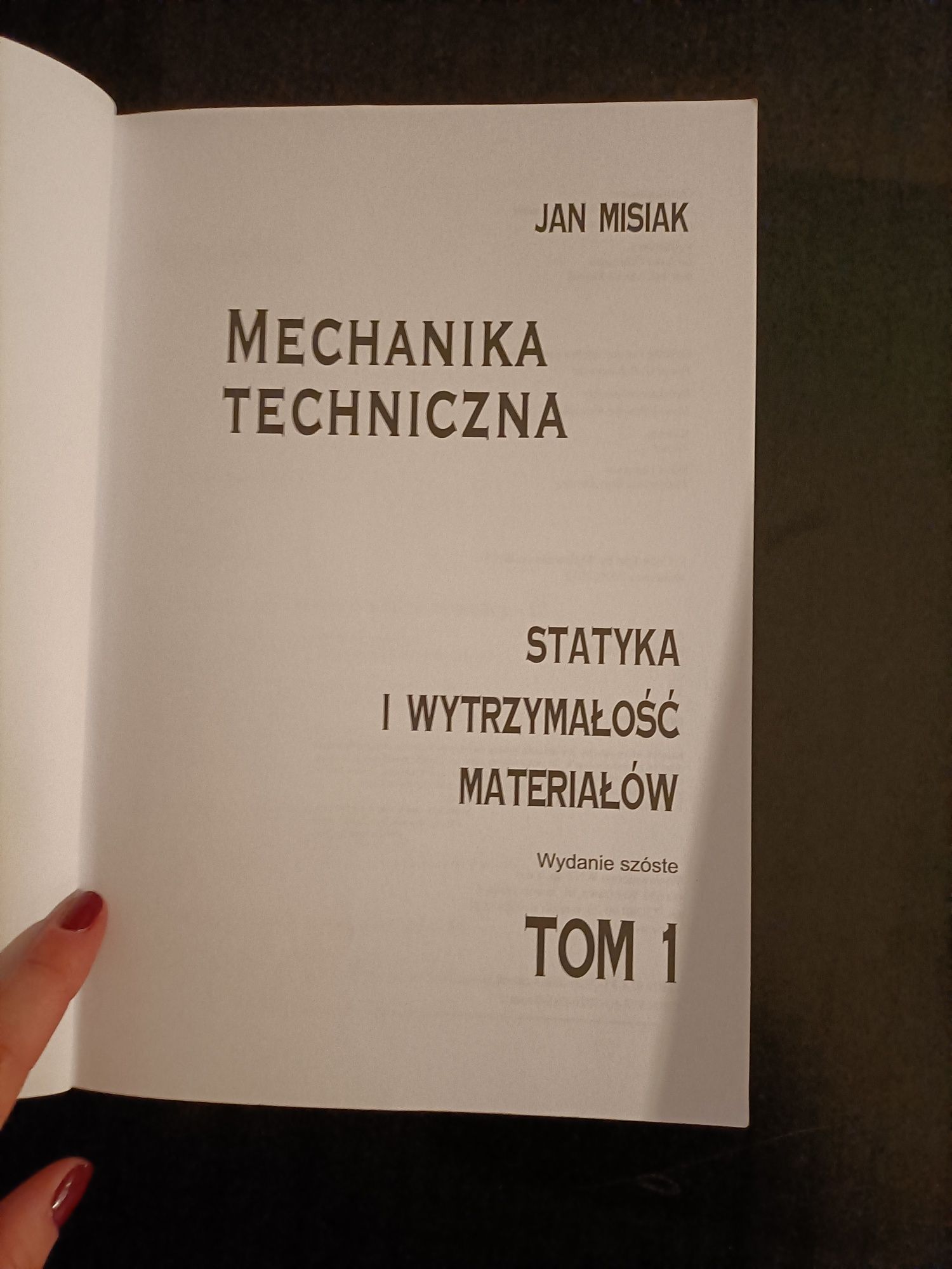 Mechanika techniczna Jan Misiak tom 1 i 2