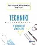 Techniki Małoinwazyjne W Ginekologii Plastycznej 95947A00218Ks