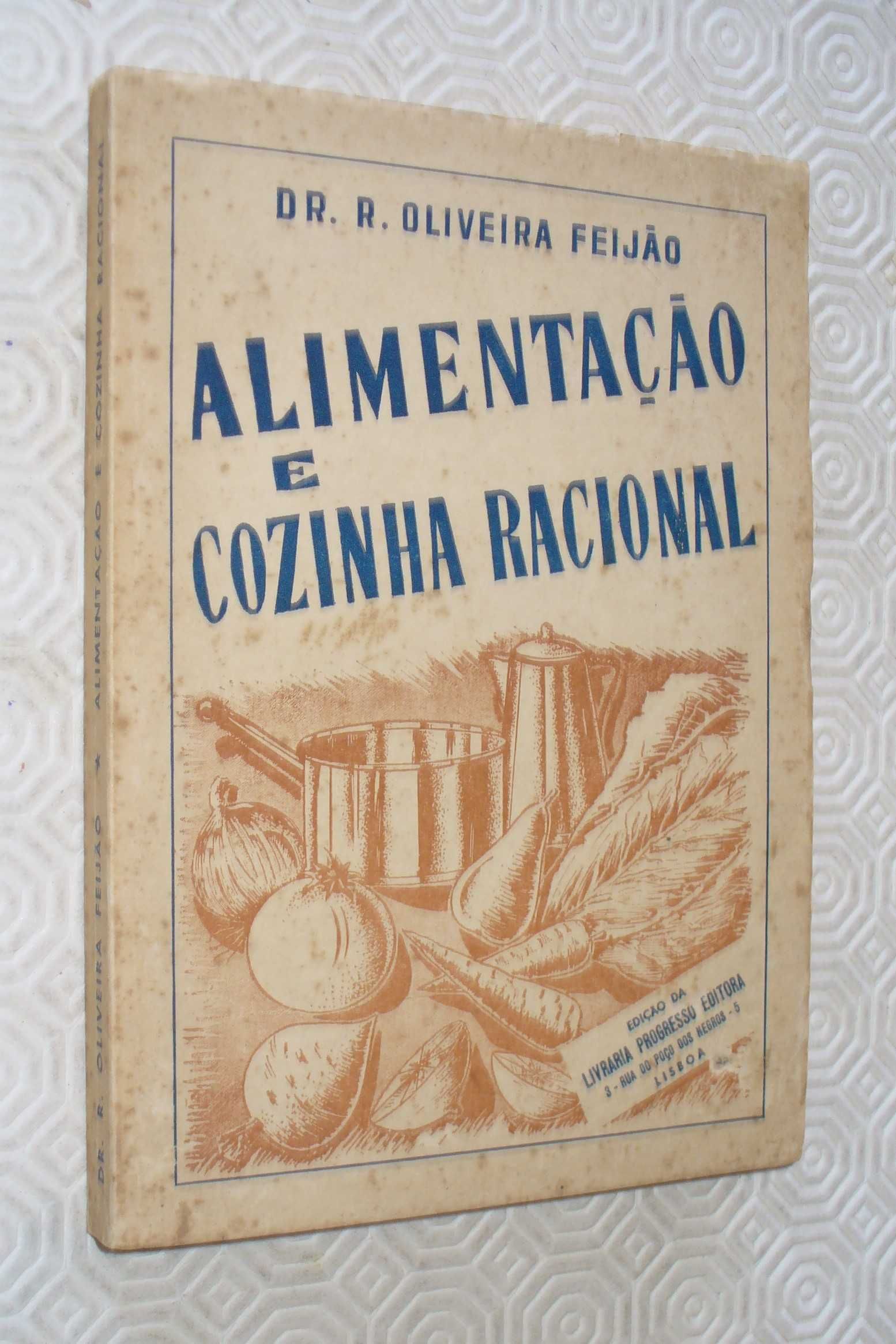 Alimentação e Cozinha Racional - Dr. R. Oliveira Feijão