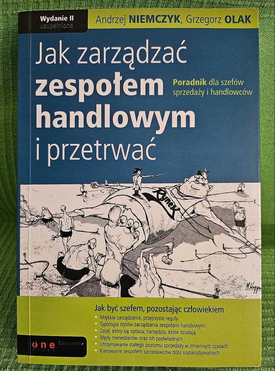 Jak zarządzać zespołem handlowym i przetrwać/ poradnik