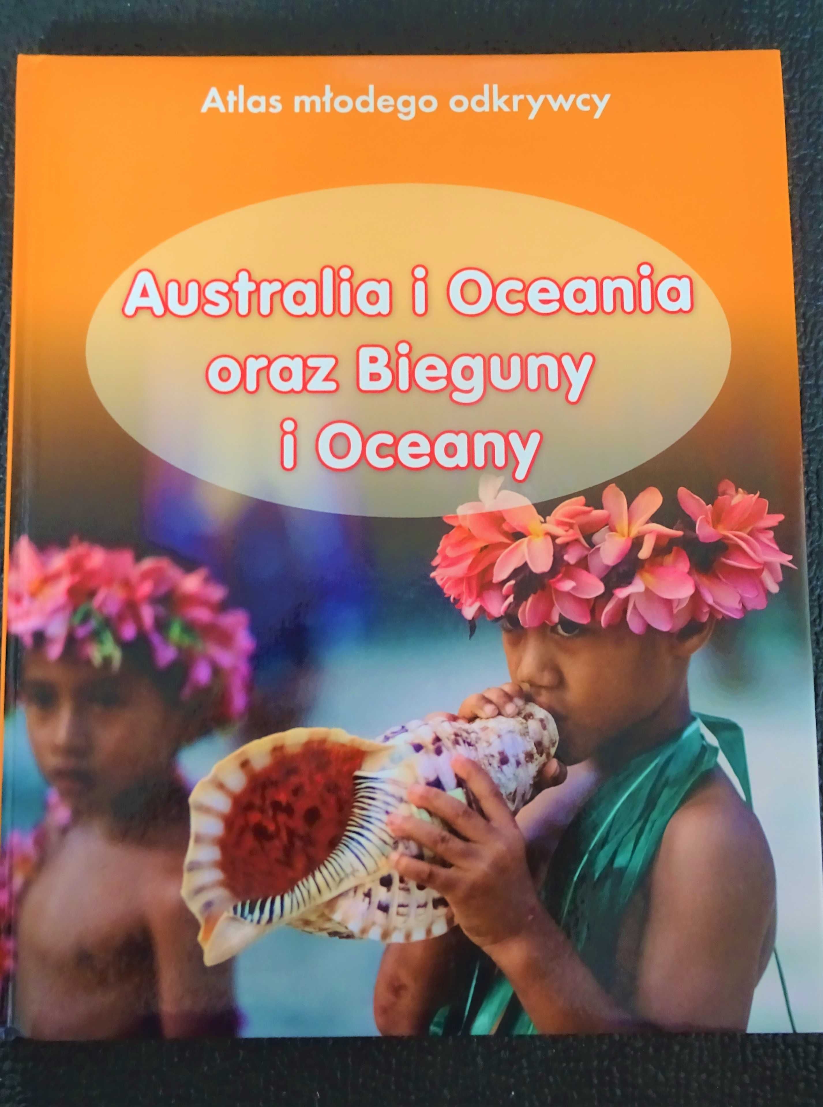 Atlas Młodego Odkrywcy: Australia i Oceany oraz Bieguny