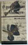 O que pensam as mulheres de Orlando Neves