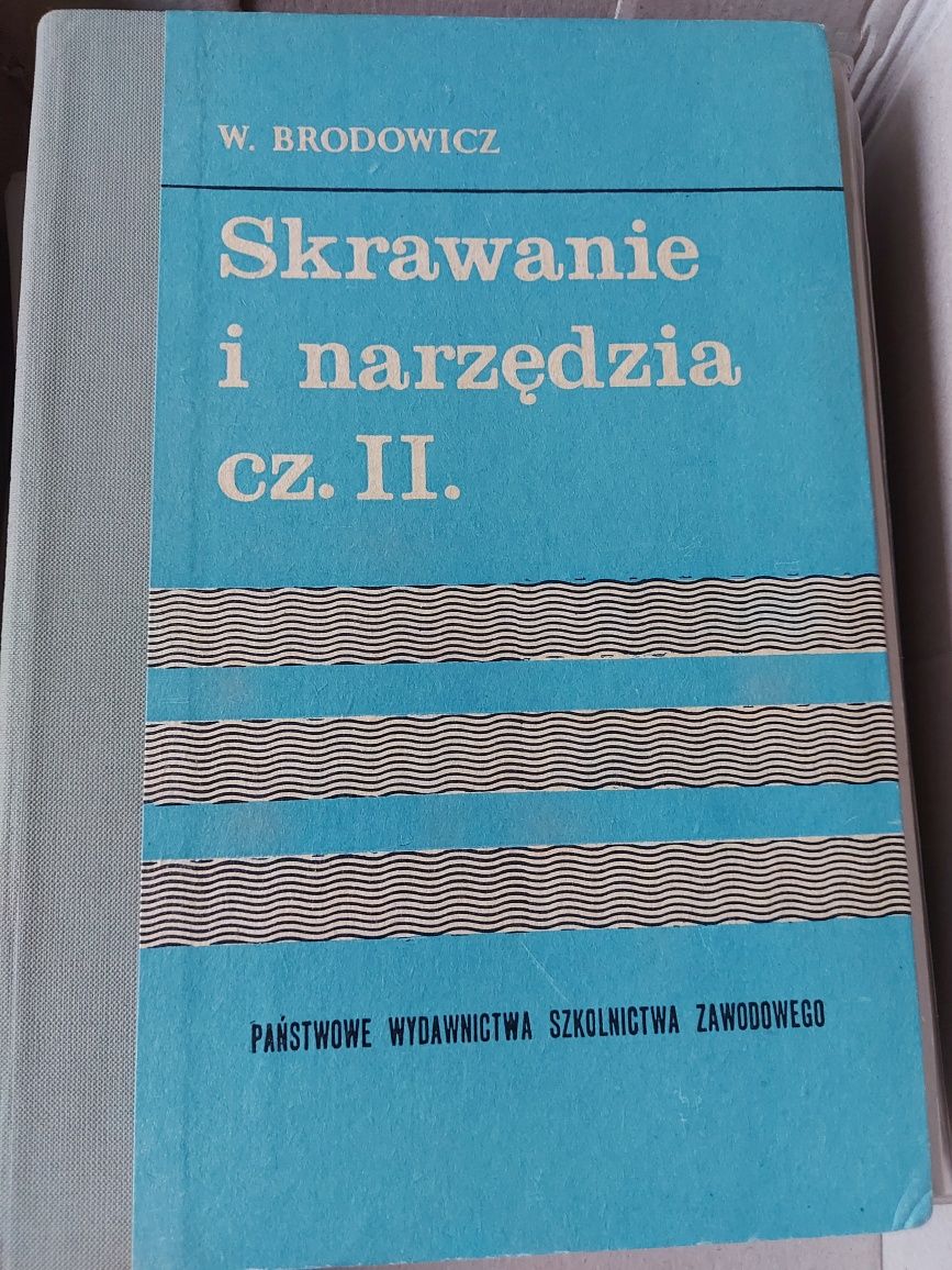 Skrawanie i narzędzia cz. II  Wacław Brodowicz