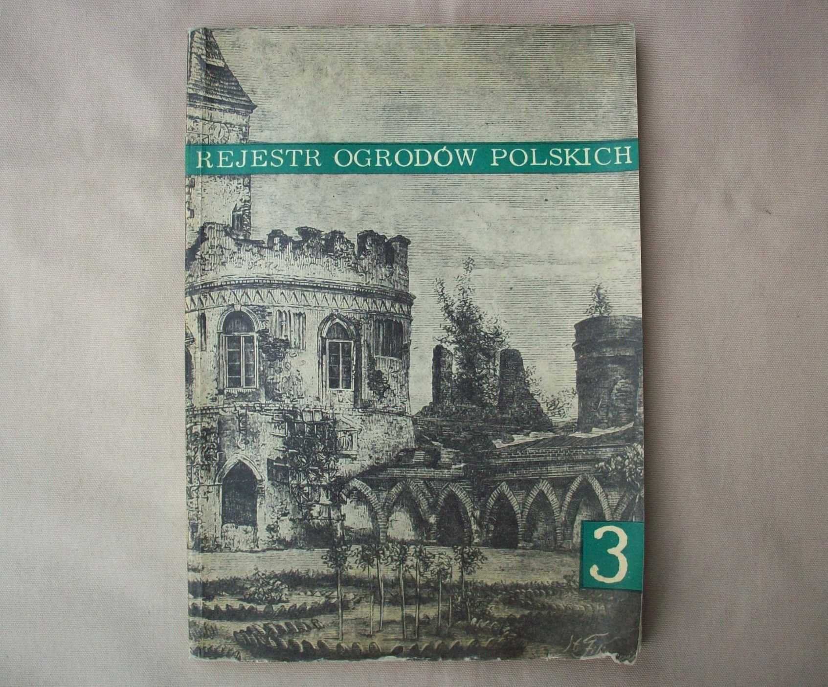 Rejestr ogrodów polskich, zeszyt 3, G.Ciołek, 1965.