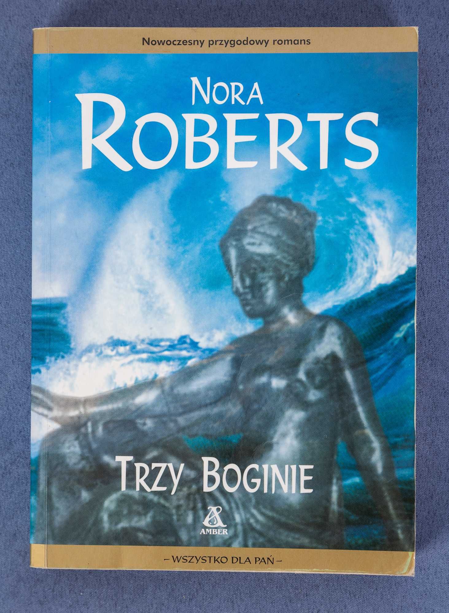 Nora Roberts - Trzy Boginie