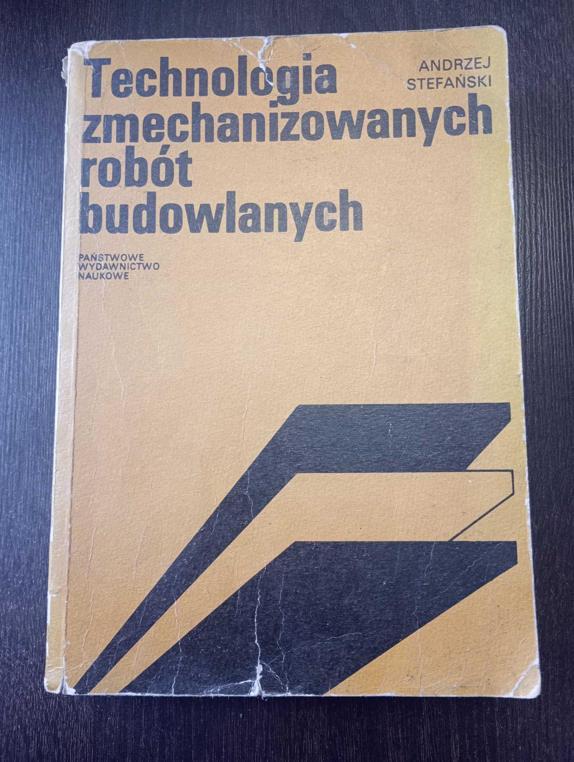 Technologia zmechanizowanych robót budowlanych Andrzej Stefański