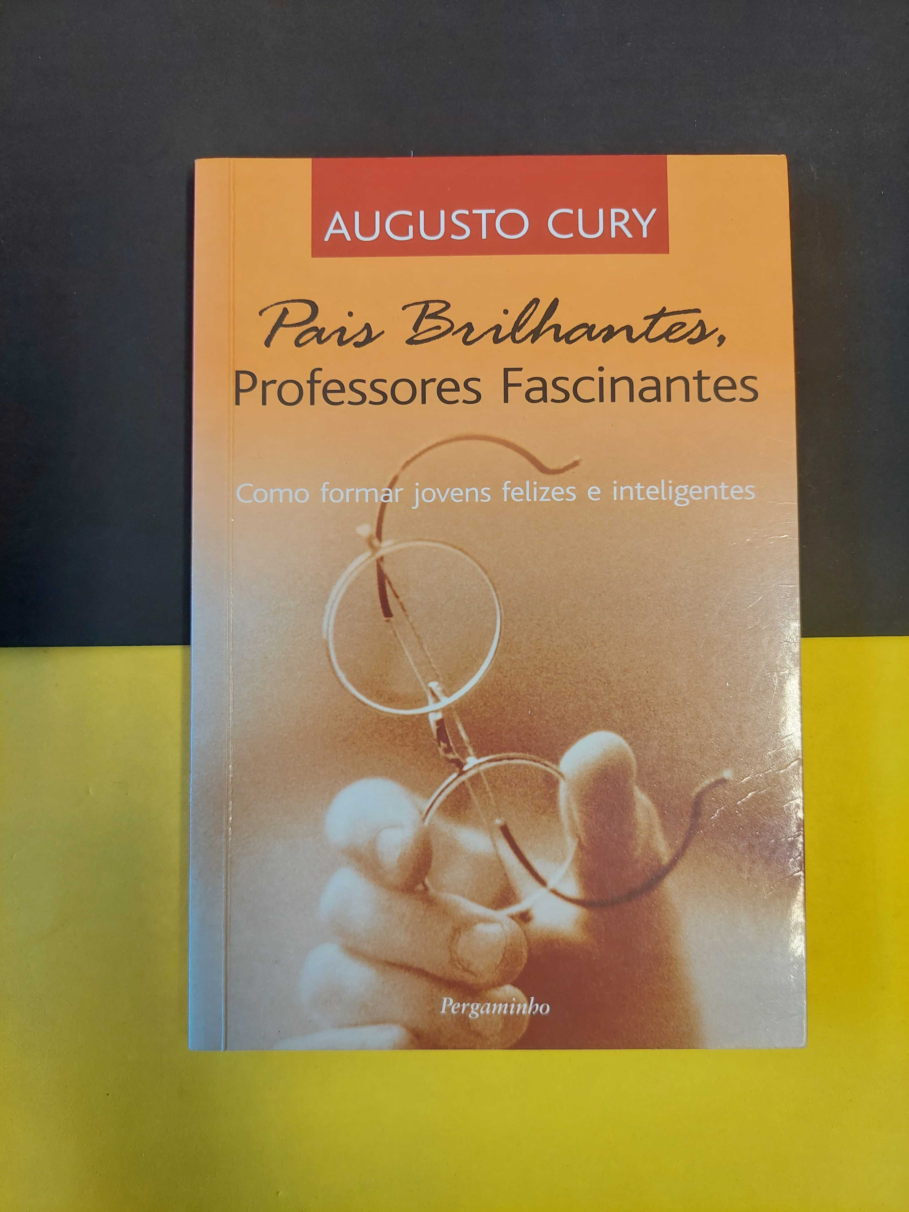 Augusto Cury - Pais brilhantes, professores fascinantes