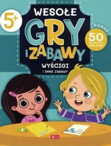 Wesołe gry i zabawy. Wyścigi i inne zabawy - praca zbiorowa