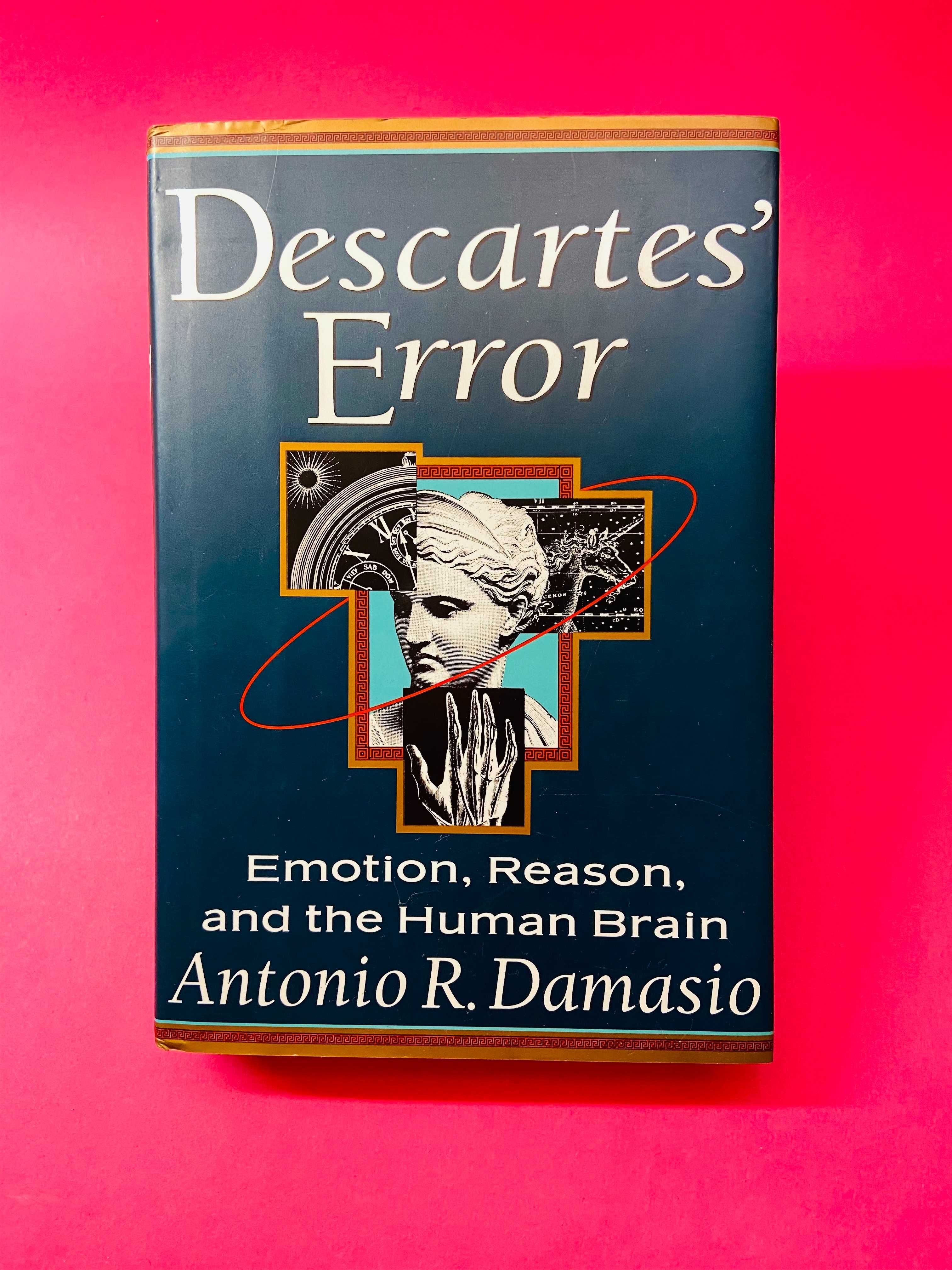 Decartes' Error - Antonio R. Damasio