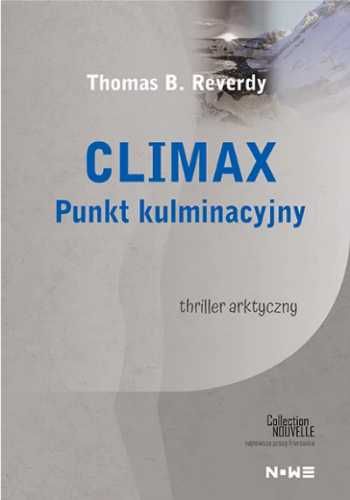 Climax Punkt kulminacyjny - Thomas B. Reverdy