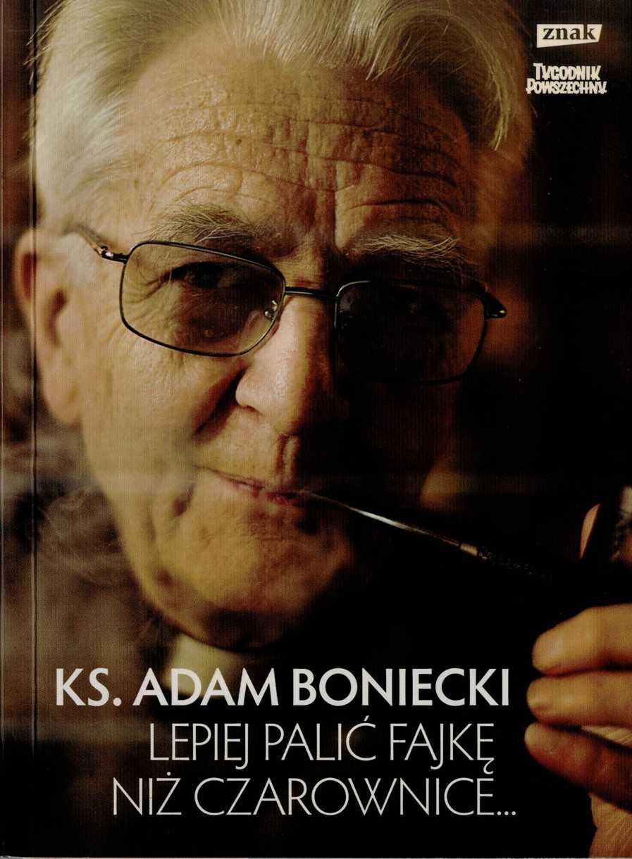 Lepiej palić fajkę niż czarownice ks. Adam Boniecki