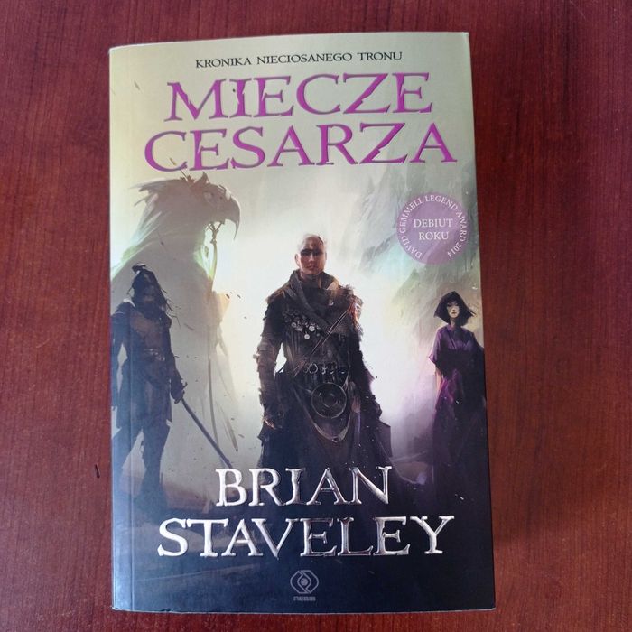 B. Staveley - miecze cesarza, kronika nieciosanego tronu