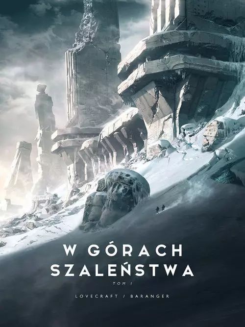 W Górach Szaleństwa. Tom 1 H.p. Lovecraft, Françoise Baranger Nowa