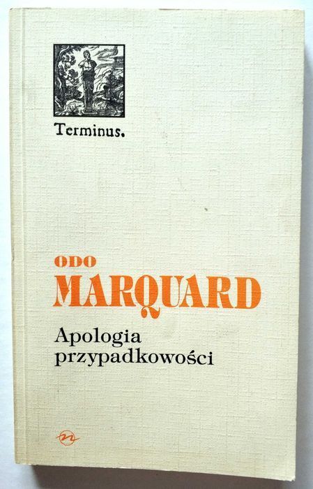 APOLOGIA PRZYPADKOWOŚCI, Odo Marquard, pierwsze wydanie, UNIKAT!