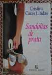 Sandálias de Prata de Cristina Caras Lindas