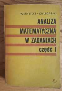 Analiza matematyczna w zadaniach 1
W. Krysicki,L. Włodarski