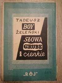 Tadeusz Boy-Żeleński - Słowa Grube i Cienkie  Egz. Recenzyjny + GRATIS
