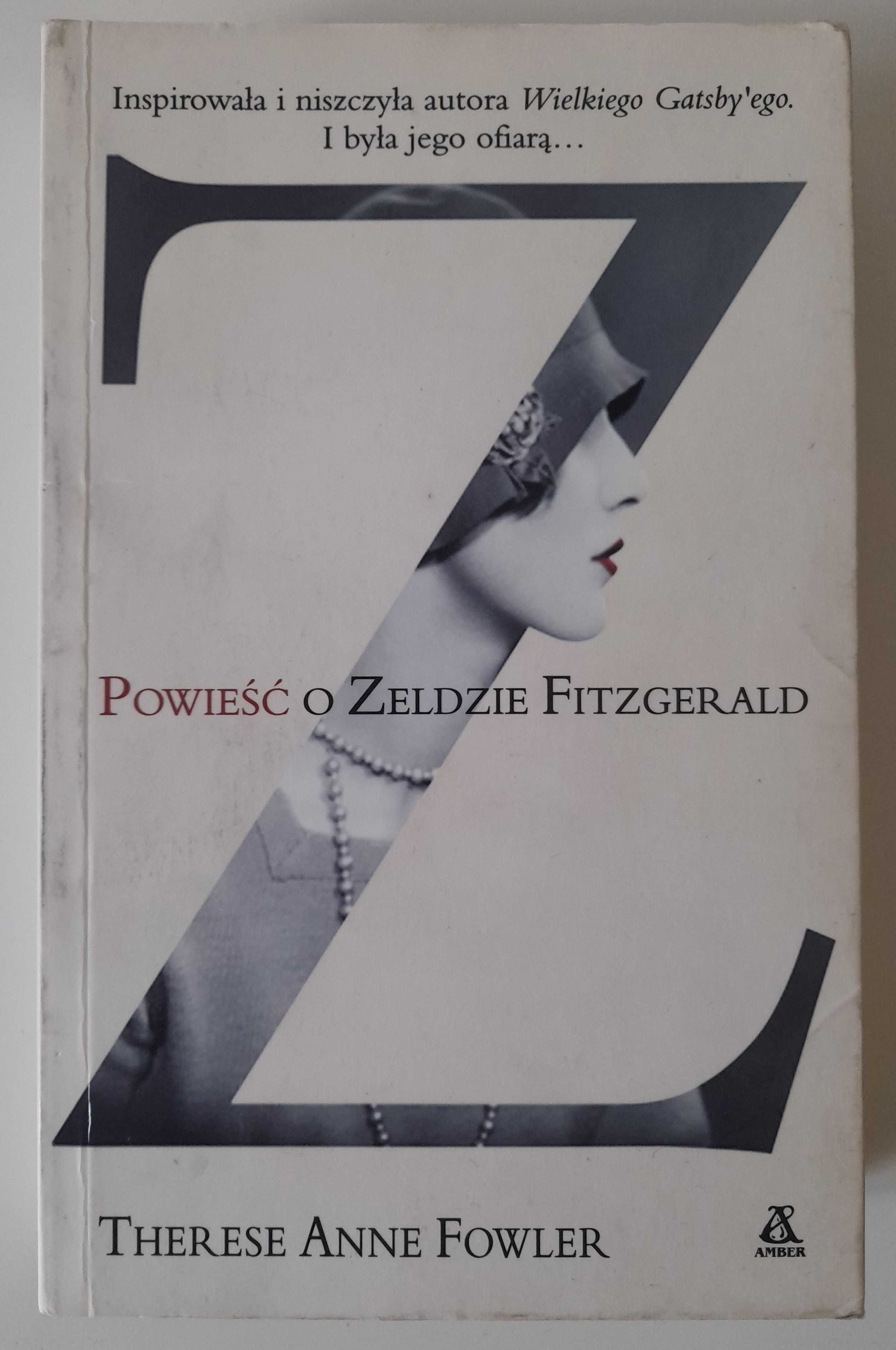 Z. Powieść o Zeldzie Fitzgerald Therese Anne Fowler