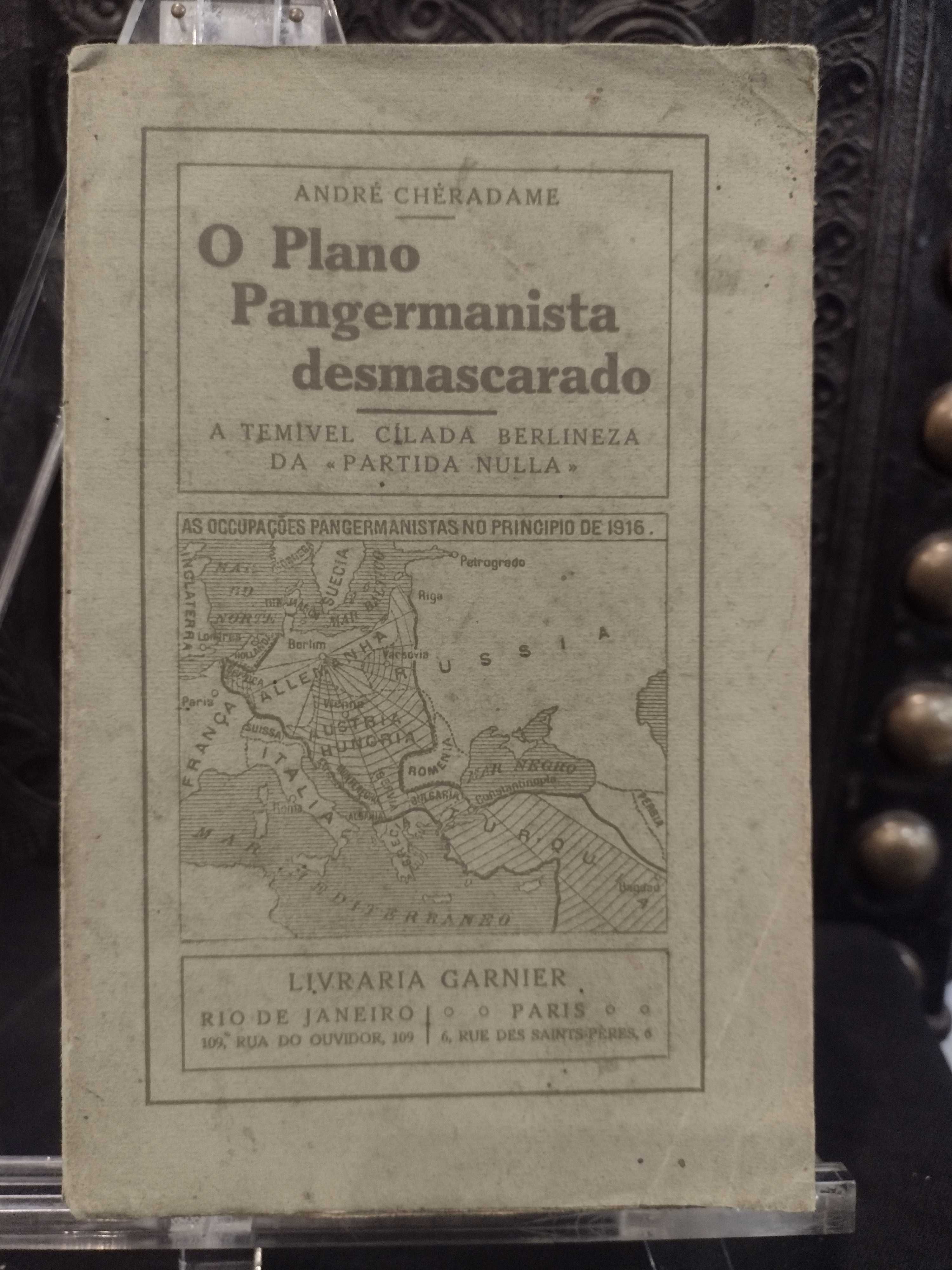 O Plano Pangermanista desmascarado - André Chêradame 1917