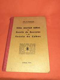 Guia Militar Geral da Escola de Recrutas / Cabos Lisboa,1941