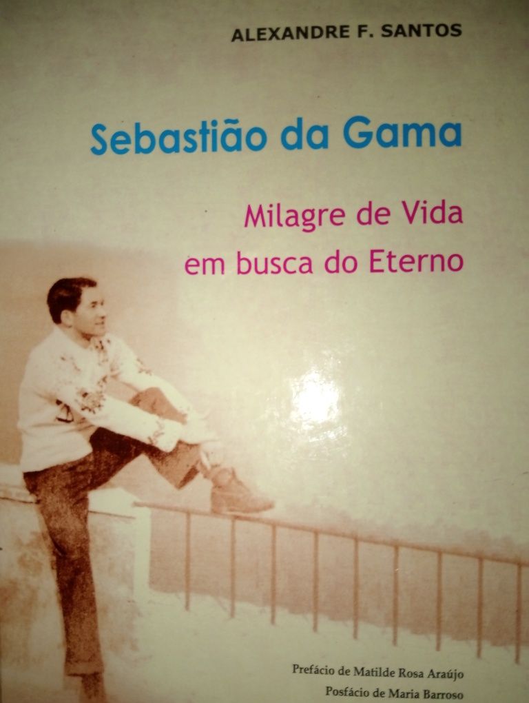Sebastião da Gama
Milagre da Vida em Busca do Eterno