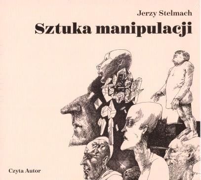 Sztuka Manipulacji Audiobook, Jerzy Stelmach