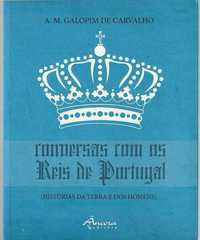 Conversas com os Reis de Portugal -A. M. Galopim de Carvalho