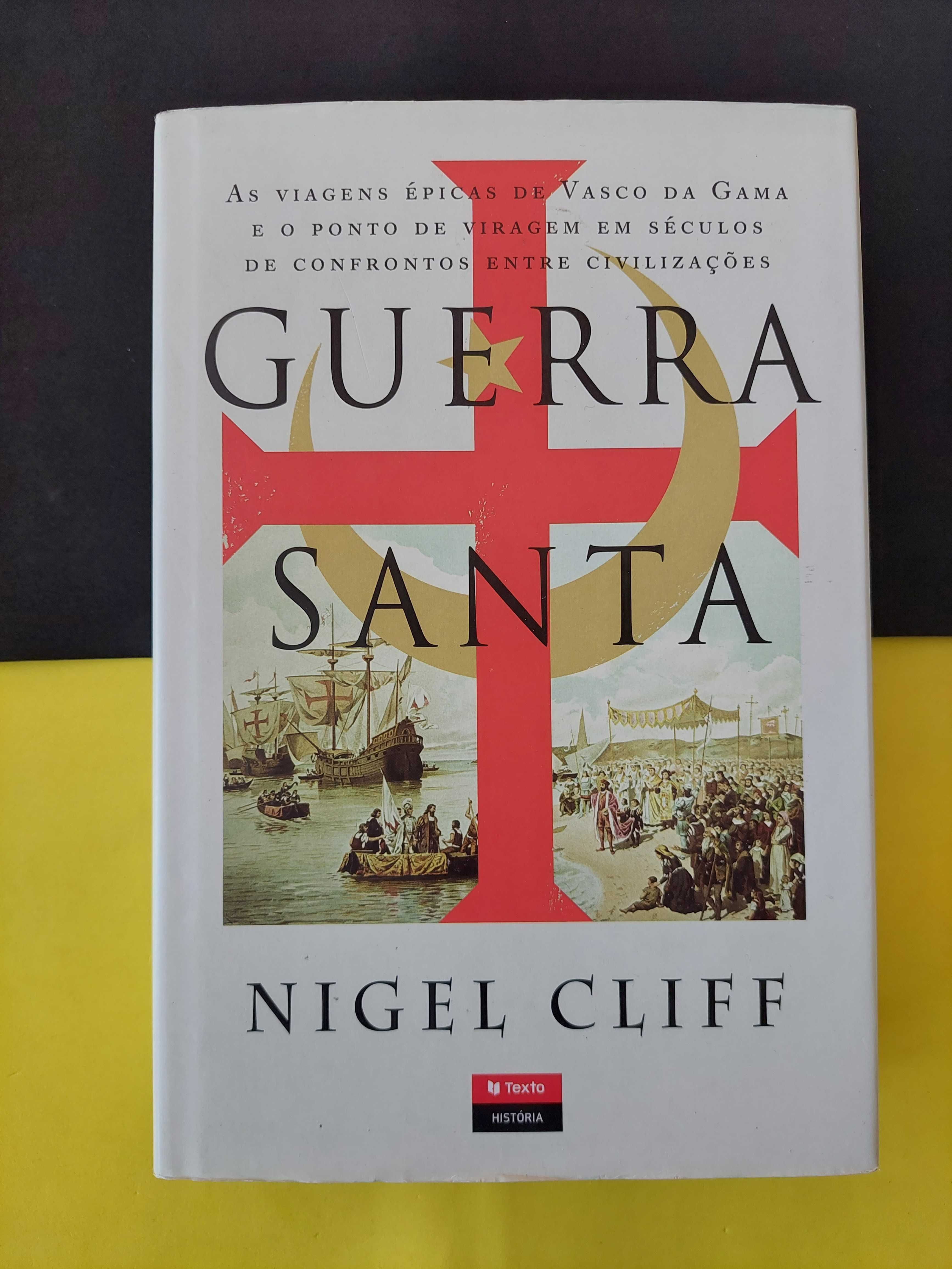 Nigel Cliff - Guerra Santa