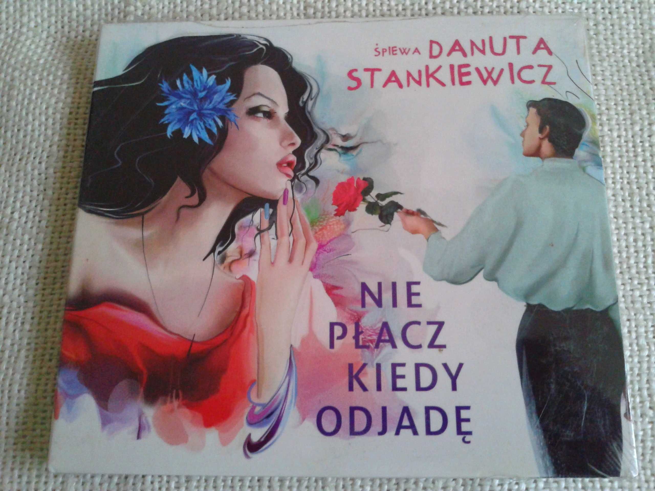 Nie Płacz Kiedy Odjadę - Danuta Stankiewicz  CD