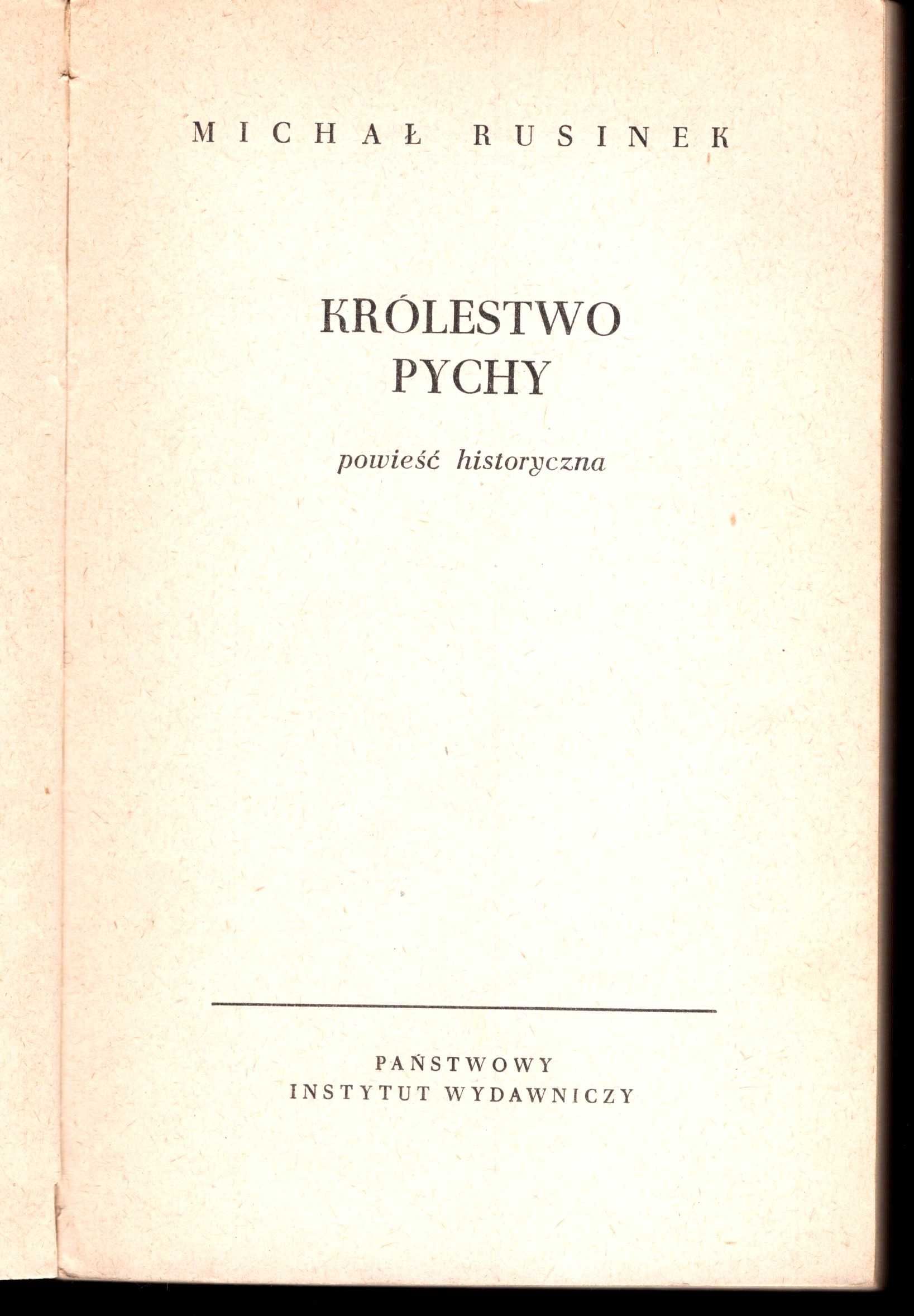 Michał Rusinek - Królestwo pychy (b.dobra powieść historyczna)