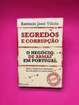 António José Vilela SEGREDOS E CORRUPÇÃO O NEGÓCIO DE ARMAS