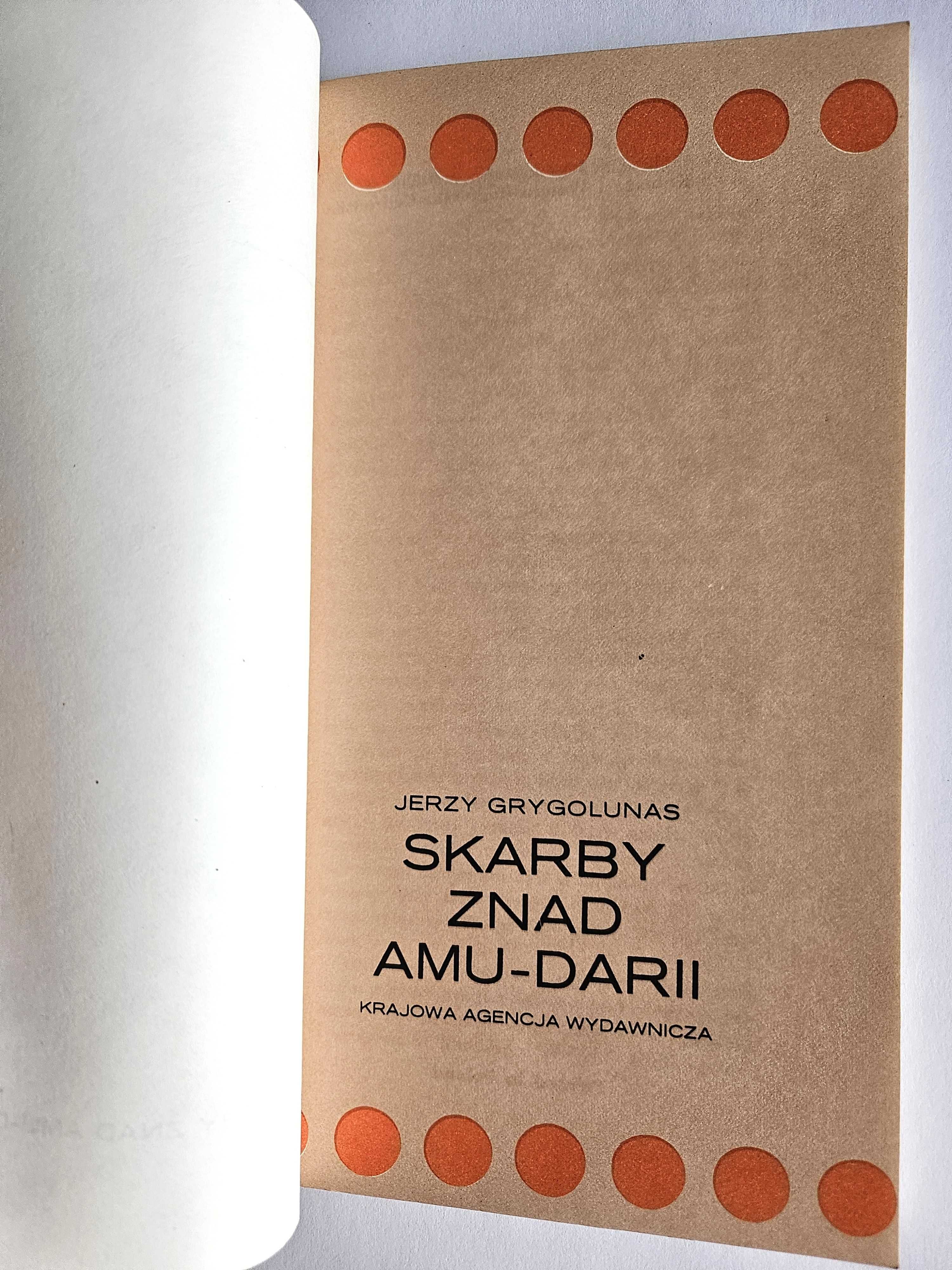 Skarby znad AMU-DARII - Jerzy Grygolunas