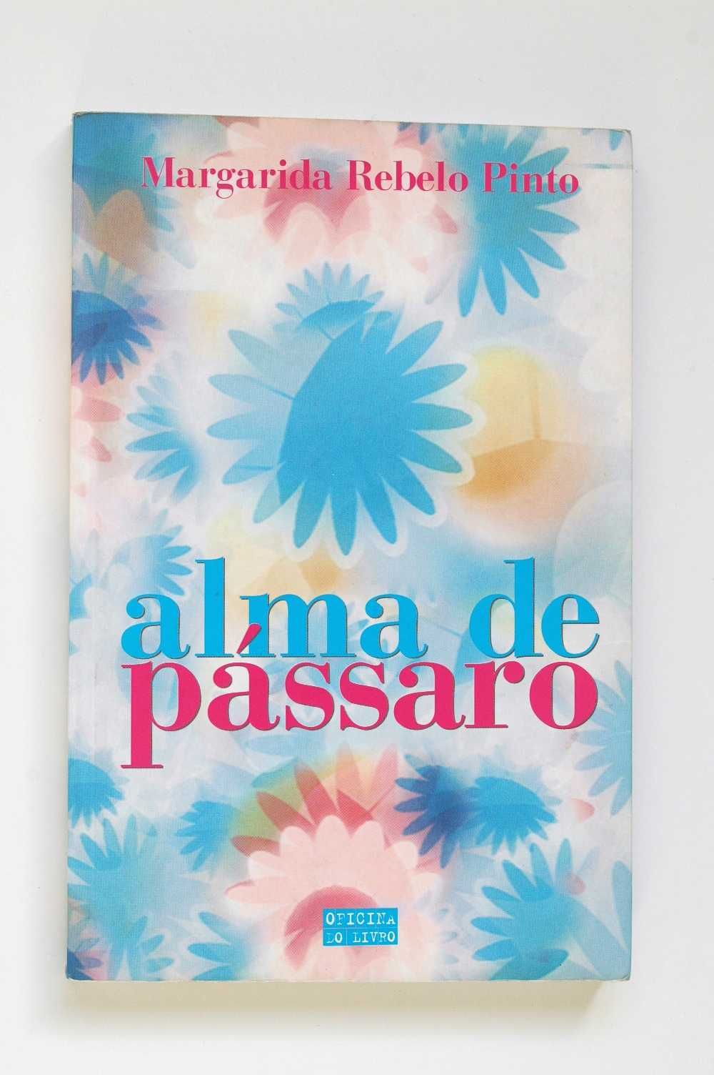 Alma de pássaro - Margarida Rebelo Pinto