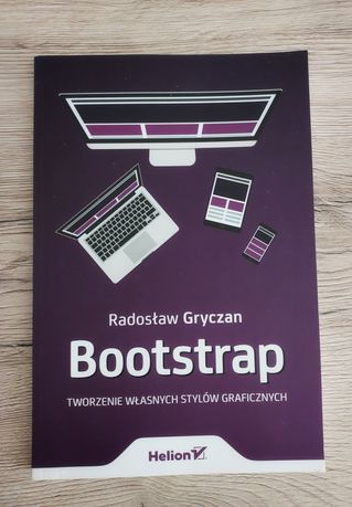 Książka: R. Gryczan - Bootstrap.Tworzenie własnych stylów graficznych