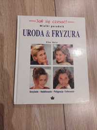 Elke Bolz - Jak się czesać? Wielki poradnik. Uroda & fryzura