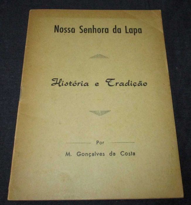 Livro Nossa Senhora da Lapa História e Tradição M. Gonçalves da Costa